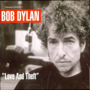 Bob Dylan "Love And Theft"