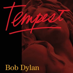 Bob Dylan - Tempest Bob Dylan - Tempest