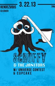 Scruffy & The Janitors, Cupcake and Universe Contest poster for their 3/22/13 show.