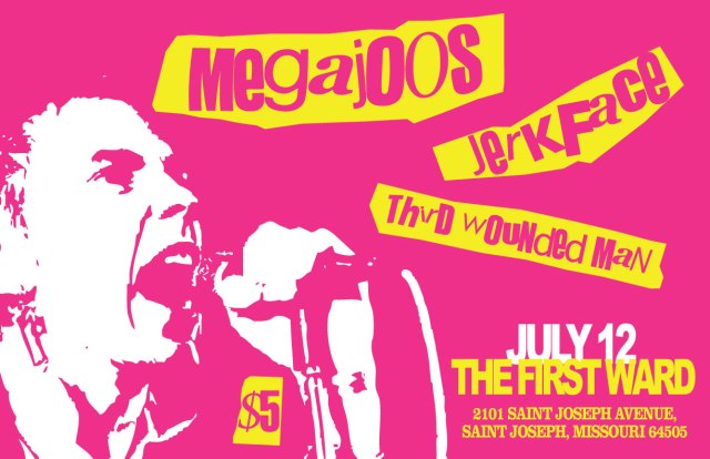 Megajoos, Jerkface and Third Wounded Man poster for The First Ward in St. Joseph, MO