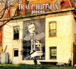 Tracy Huffman - Pieces