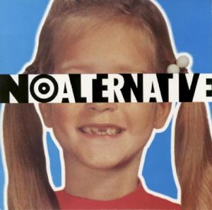 The No Alternative compilation contained several great artists from the early 90s including Nirvana even though your won't find their name on it anywhere; "Verse Chorus Verse" is a hidden song on the album.
