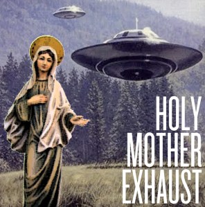Holy Mother Exhaust