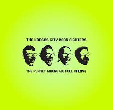 The Kansas City Bear Fighters - The Planet Where We Fell In Love