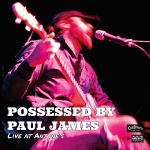 Possessed By Paul James - Live at Antone's LP