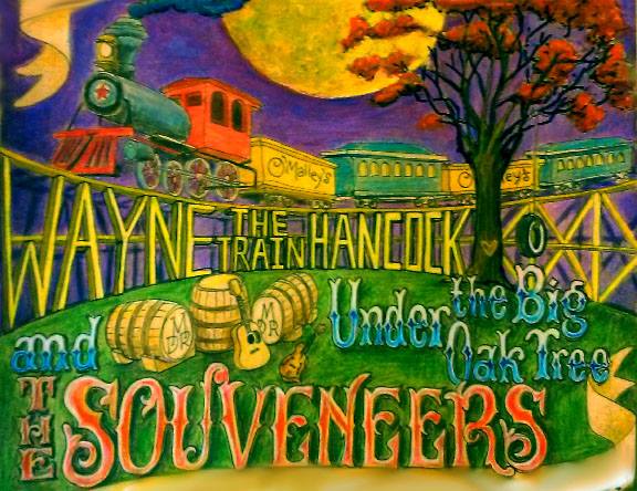A poster for a private show in Weston, Missouri for Wayne "The Train" Hancock, The Souveneers and Under The Big Oak Tree. The colored pencil drawing for the poster was done by Colby Walter.