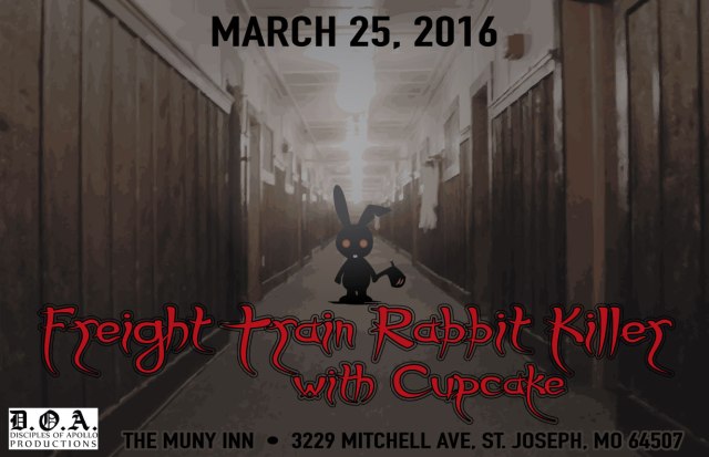 Freight Train Rabbit Killer poster for their 3/25/16 show at Muny Inn in St. Joseph, MO