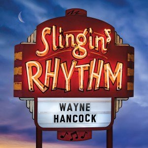 Wayne "The Train" Hancock - Slingin Rhythm