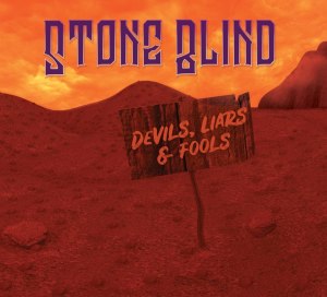Stone Blind - Devils, Liars & Fools