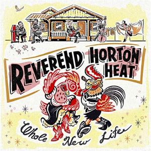 ReverendHortonHeatWholeNewLife